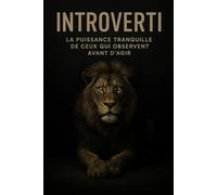 Introverti: La puissance tranquille de ceux qui observent avant d’agir