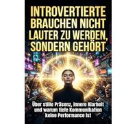Introvertierte brauchen nicht lauter zu werden, sondern gehört: Über stille Präsenz, innere Klarheit und warum tiefe Kommunikation keine Performance ist