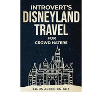 Introvert's Disneyland Travel for Crowd Haters: How to Avoid Crowds While Traveling to Disneyland