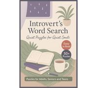Introvert's Word Search: Quiet Puzzles for Quiet Souls: Relaxing Word Search Puzzles Celebrating Solitude, Mindfulness, Quiet Hobbies, and The Peaceful Joys of Introverted Living.