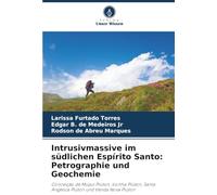 Intrusivmassive im südlichen Espírito Santo: Petrographie und Geochemie: Conceição de Muqui Plúton, Iconha Plúton, Santa Angélica Plúton und Venda Nova Plúton