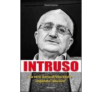 Intruso. La vera storia di Vito Vasile imputato «abusivo»