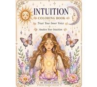 Intuition Coloring Book: A Journey to Your Inner Wisdom: Printable Intuition Coloring Book for Adults - 20 Mindfulness Coloring Pages + Bonus Reflection Journal