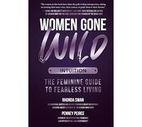 Intuition: The Feminine Guide to Fearless Living: 2
