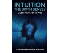 INTUITION: THE SIXTH SENSE?