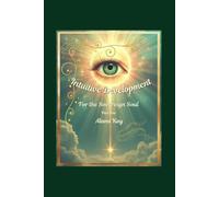 Intuitive Development for the Sovereign Soul: Part One