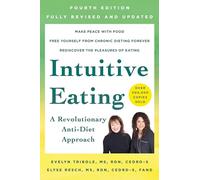 Intuitive Eating 4Th Edition: A Revolutionary Anti-Diet Approach
