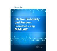 Intuitive Probability And Random Processes Using Matlab-Kay, Steven M.-Copertina
