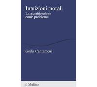 Intuizioni morali. La giustificazione come problema