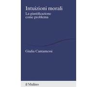 Intuizioni morali. La giustificazione come problema