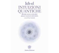 Intuizioni quantiche. Studio sullo sviluppo delle facoltà intuitive