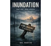 Inundation: Part One New London