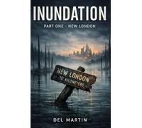 Inundation: Part One New London
