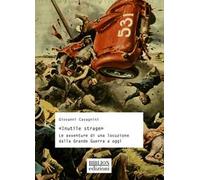 «Inutile strage». Le avventure di una locuzione dalla Grande Guerra a oggi