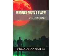 INVADERS ABOVE & BELOW: VOLUME ONE: Survival