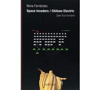 Invaders / Chilean Electric: Zwei Kurzromane