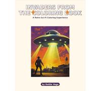 Invaders from the Coloring Book: A Retro Sci-Fi Coloring Experience