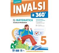 INVALSI a 360°. Matematica. Per la classe 5° elementare