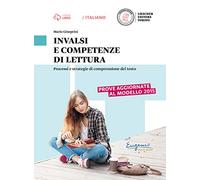 INVALSI e competenze di lettura. Processi e strategie di comprensione del testo. Per le Scuole superiori. Con e-book. Con espansione online