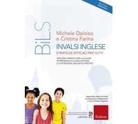 INVALSI Inglese. Strategie efficaci per tutti. Percorsi operativi per la classe in presenza di alunni con DSA e altri Bisogni Linguistici Specifici