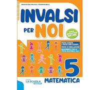 INVALSI PER NOI CL. 5 MATEMATICA