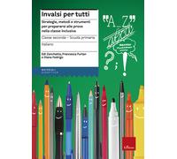 INVALSI per tutti. Strategie, metodi e strumenti per prepararsi a