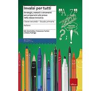 INVALSI per tutti. Strategie, metodi e strumenti per prepararsi alle prove nella classe inclusiva. Italiano per la 2ª classe elementare