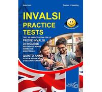 INVALSI practice tests. Test ed esercitazioni per le prove INVALSI di inglese secondo le nuove normative ministeriali. Per la 5ª classe delle Scuole superiori. Ediz. per la scuola. Con Contenuto d...