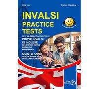 INVALSI practice tests. Test ed esercitazioni per le prove INVALSI di inglese secondo le nuove normative ministeriali. Per la 5ª classe delle Scuole superiori. Ediz. per la scuola. Con Contenuto d...