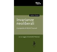 Invarianze neoliberali. A proposito di Michel Foucault