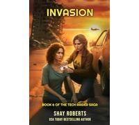 Invasion: Book 6 of the Tech Raider Saga: Tech Raider Book 6