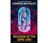 Invasion of The Gene Labs: A Science Fiction Genetic Engineering Short Story