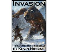 Invasion: The Gunfighter (Prequel 2)
