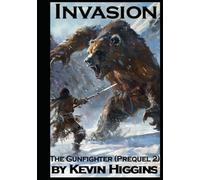 Invasion: The Gunfighter (Prequel 2)