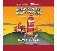 Invasione della strada Weenies: e altri racconti deformati e inquietanti