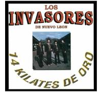 Invasores De Nuevo Leon - 14 Kilates De Oro