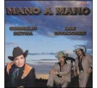 Invasores Y Cornelio Reyna - Mano a Mano