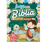 Invatam cu Biblia. Sa sa ne jucam cu Numerele 4-7 ani - Cecilie Fodor