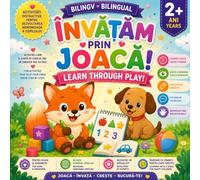 Invatam prin joaca! Learning Through Play!: Bilingual Romanian-English Activity Book for Toddlers Ages 2+ Fun Educational Activities for Early ... Counting, Shapes, Tracing & Observation