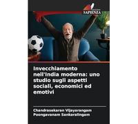 Invecchiamento nell'India moderna: uno studio sugli aspetti sociali, economici ed emotivi