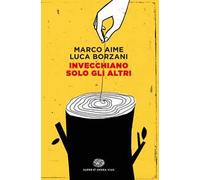 Invecchiano solo gli altri