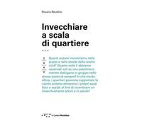 Invecchiare a scala di quartiere