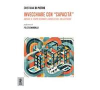 Invecchiare con «capacità». Abitare il tempo secondo il modello del Kollektivhus
