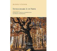 Invecchiare è un'arte. Testi scelti