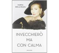 Invecchierò ma con calma - Ripa di Meana Marina