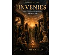 Invenies: Otto racconti per trovare e servire il vero: 5