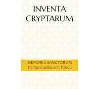 INVENTA CRYPTARUM: MEMORIA SANCTORUM - Heilige Casilda von Toledo