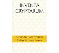 INVENTA CRYPTARUM: MEMORIA SANCTORUM - Heilige Germana Cousin