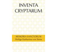 INVENTA CRYPTARUM: MEMORIA SANCTORUM - Heilige Katharina von Siena