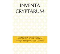 INVENTA CRYPTARUM: MEMORIA SANCTORUM - Heilige Margareta von Castello